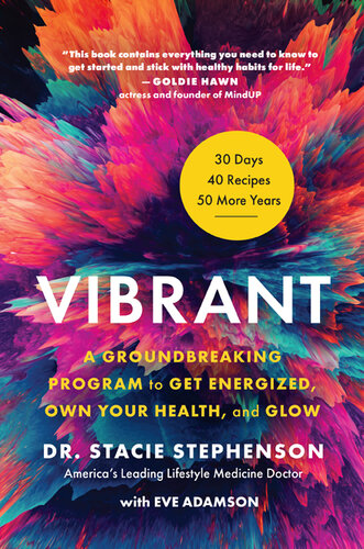 Vibrant : a groundbreaking program to get energized, own your health, and glow