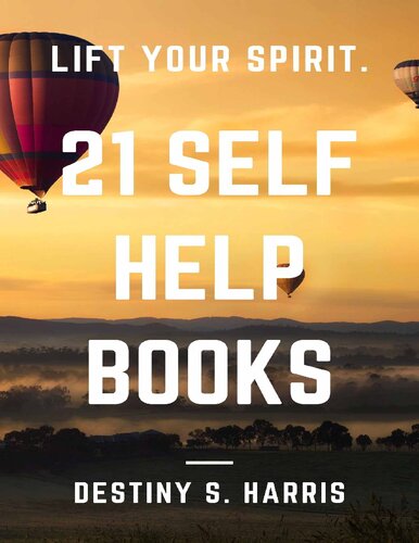 21 Self-Help Books: Lift Your Spirit (21 Self-Help Books: Pick Your Edition)