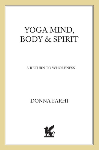 Yoga Mind, Body & Spirit: A Return to Wholeness