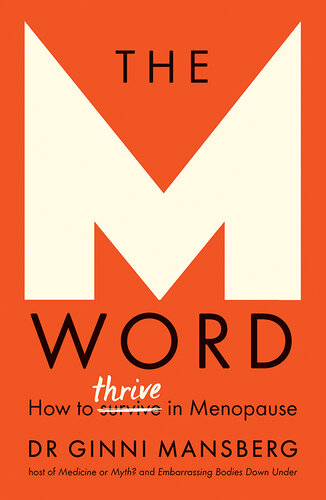 The M word : how to thrive in menopause