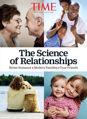 The science of relationships : better romance--modern families--true friends.
