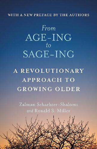 From Age-ing to Sage-ing: A Profound New Vision of Growing Older