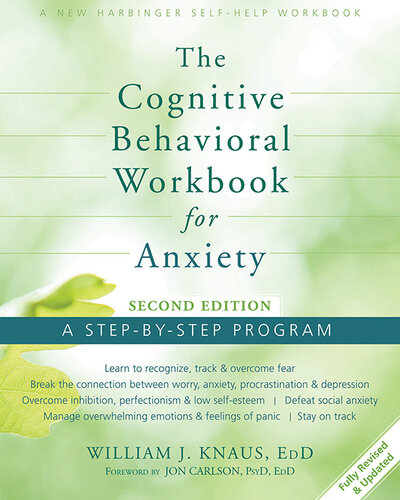 The cognitive behavioral workbook for anxiety : a step-by-step program