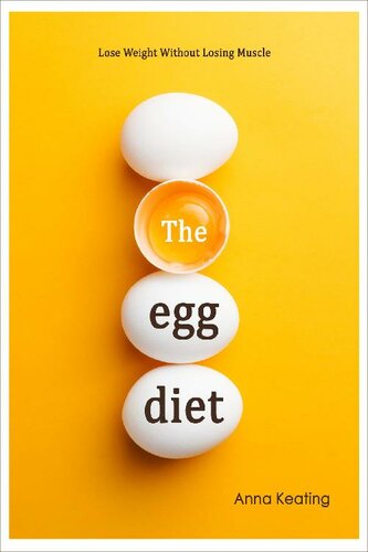 The Egg Diet: Lose Weight Without Losing Muscle