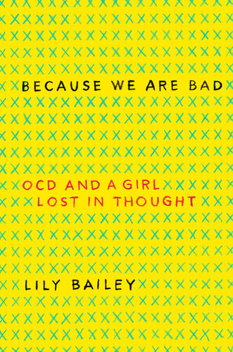 Because We Are Bad: OCD and a Girl Lost in Thought