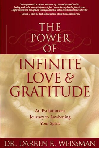 The Power of Infinite Love & Gratitude: An Evolutionary Journey to Awakening Your Spirit