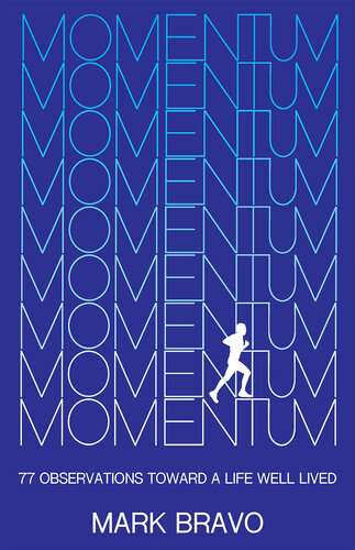 MOMENTUM : 77 observations toward a life well lived.