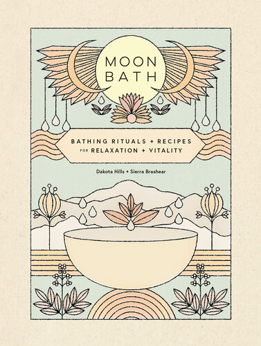 Moon bath : bathing rituals + recipes for relaxation + vitality