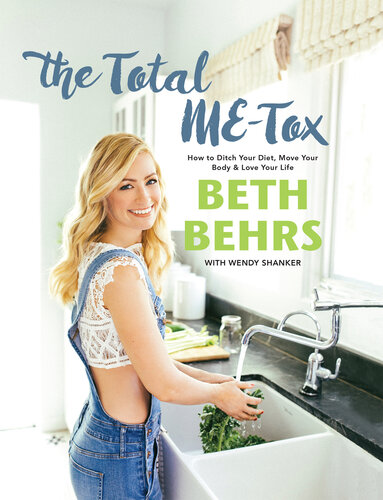 The total me-tox : how to ditch your diet, move your body & love your life