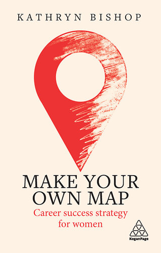 Make your own map : career success strategy for women