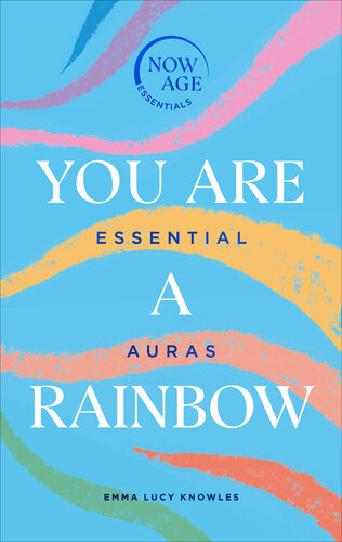 You Are A Rainbow: Essential Auras