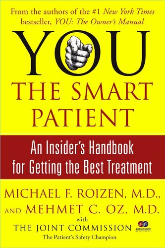 YOU: The Smart Patient: An Insider's Handbook for Getting the Best Treatment