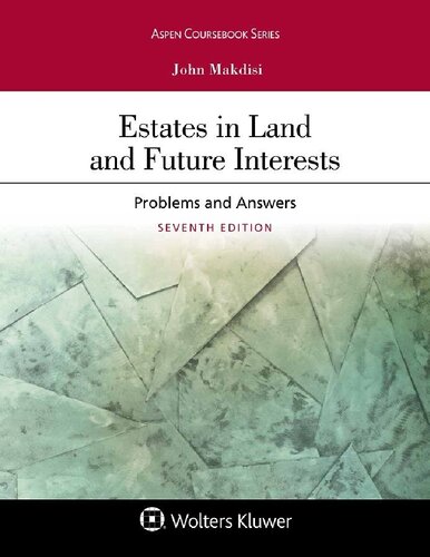 Estates in Land and Future Interests - Problems and Answers