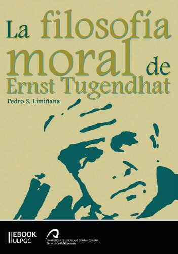 La filosofía moral de Ernst Tugendhat.