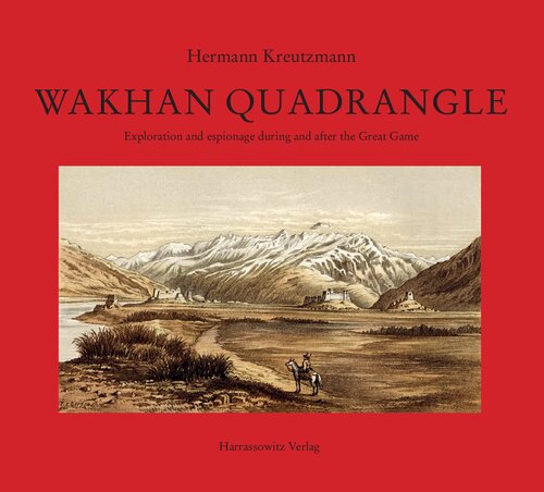 Wakhan Quadrangle: Exploration and Espionage During and After the Great Game