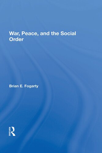 War, Peace, And The Social Order