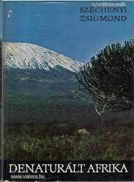 Széchenyi Zsigmond - Denaturált Afrika