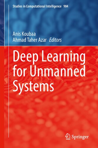 Deep Learning for Unmanned Systems (Studies in Computational Intelligence, 984)
