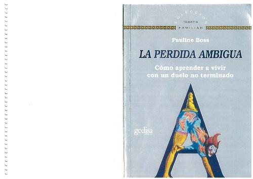 La pérdida ambigua. Como aprender a vivir con un duelo no terminado