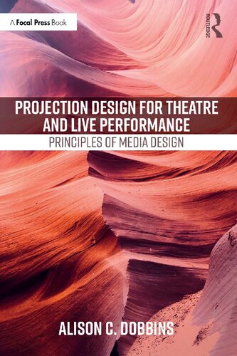Projection Design for Theatre and Live Performance: Principles of Media Design