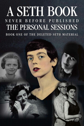 The Personal Sessions: Book One of the Deleted Seth Material: Personal Seth Sessions 11/15/65 - 12/6/71