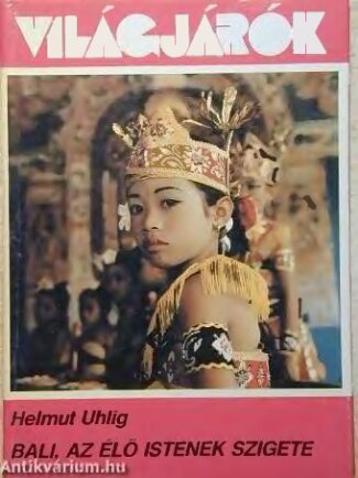 Bali, az élő istenek szigete