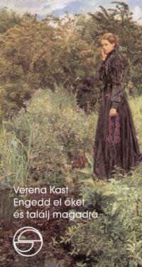 Engedd el őket és találj magadra