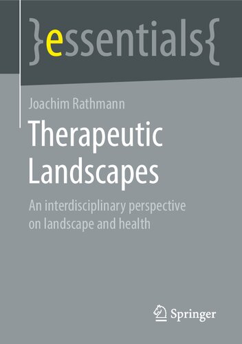 Therapeutic Landscapes: An Interdisciplinary Perspective on Landscape and Health