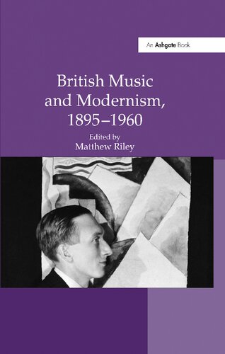 British Music and Modernism, 1895–1960