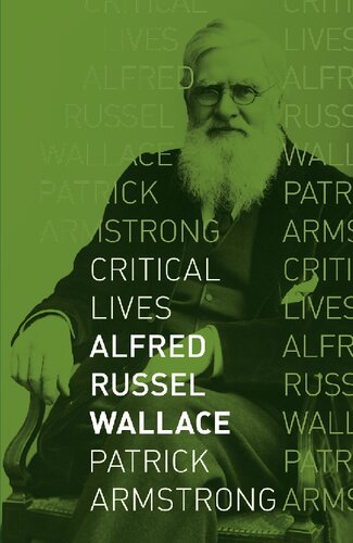 Alfred Russel Wallace (Critical Lives)