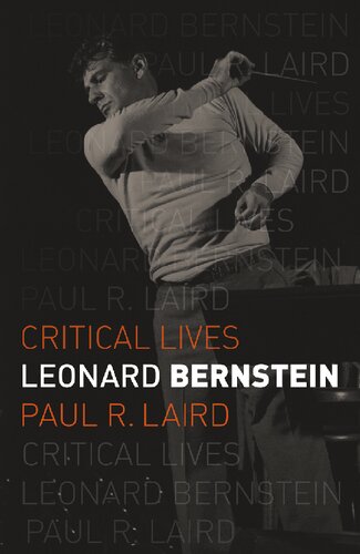 Leonard Bernstein (Critical Lives)