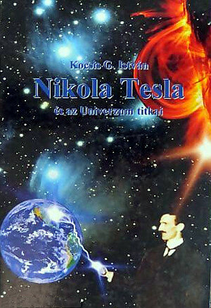 Nikola Tesla és az Univerzum titkai