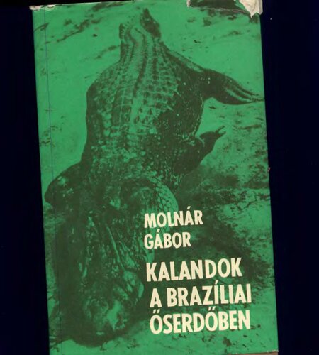 Kalandok a brazíliai őserdőben