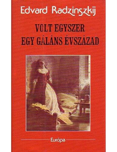 Volt egyszer egy gáláns évszázad