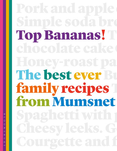Top Bananas! : the Best Ever Family Recipes from Mumsnet.