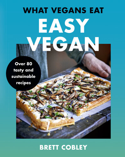 What vegans eat : easy vegan!
