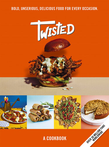 Twisted : a cookbook - unserious food tastes seriously good.