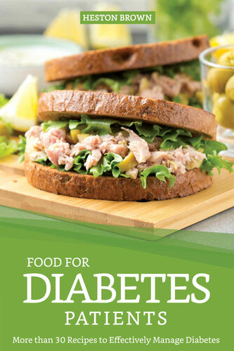 Food for Diabetes Patients: More than 30 Recipes to Effectively Manage Diabetes