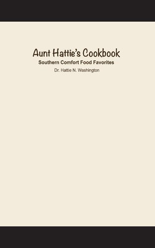 AUNT HATTIE'S COOKBOOK: Southern Comfort Food Favorites
