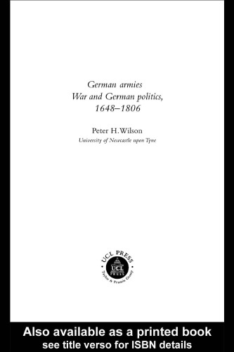 German Armies: War and German Society, 1648-1806 (Warfare and History)