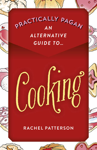 Practically Pagan: An Alternative Guide to Cooking