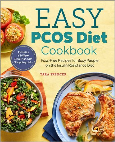 The Easy PCOS Diet Cookbook: Fuss-Free Recipes for Busy People on the Insulin Resistance Diet