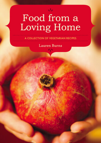 Food from a loving home : a collection of vegetarian recipes