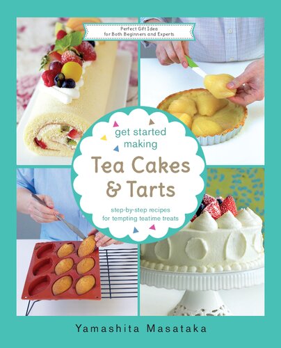 Get Started Making Tea Cakes and Tarts