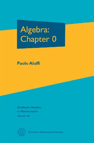 Algebra: Chapter 0 (Graduate Studies in Mathematics)