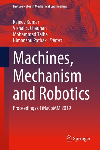 Machines, Mechanism and Robotics: Proceedings of iNaCoMM 2019