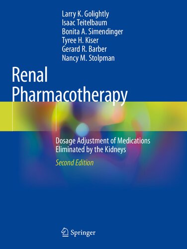 Renal pharmacotherapy : dosage adjustment of medications eliminated by the kidneys