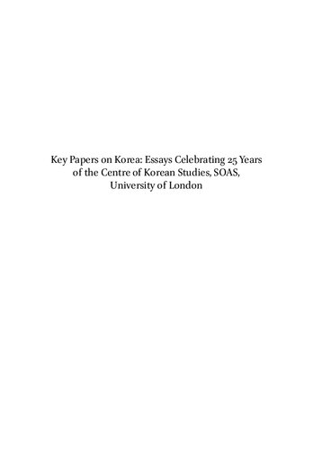 Key Papers on Korea: Essays Celebrating 25 Years of the Centre of Korean Studies, Soas, University of London