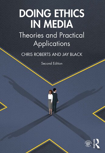 Doing ethics in media : theories and practical applications