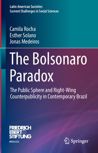 The Bolsonaro Paradox. The Public Sphere and Right-Wing Counterpublicity in Contemporary Brazil